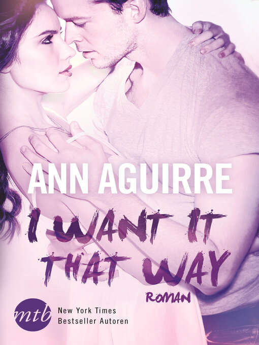 Title details for I Want It That Way by Ann Aguirre - Available